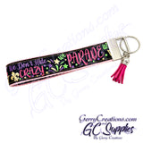 Mardi Gras - We don’t hide crazy, we parade it - Keyfobs