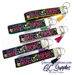 Mardi Gras - We don’t hide crazy, we parade it - Keyfobs